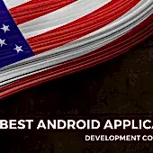 Best Android Application Development Company USA