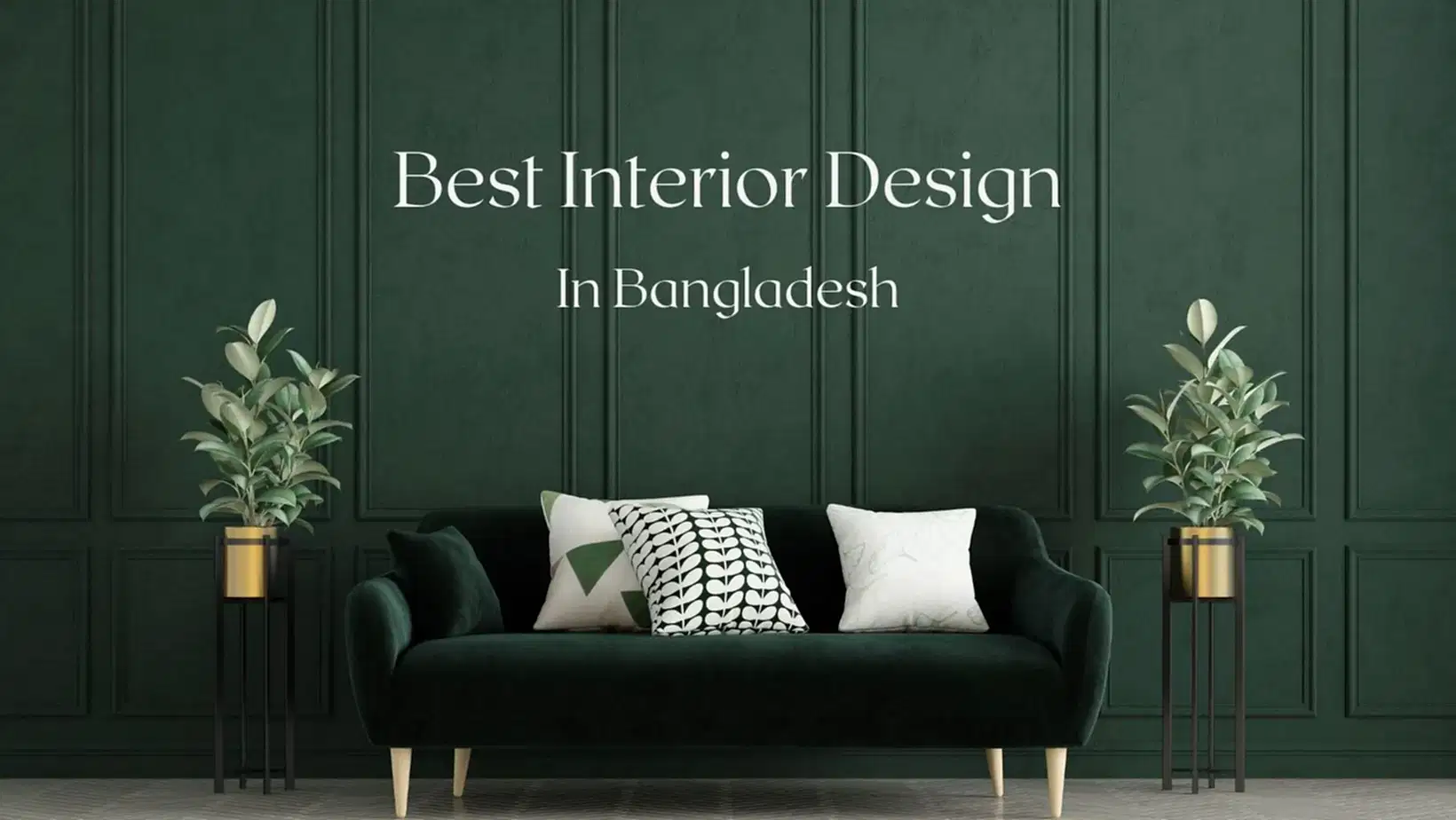 Best Interior Design in Bangladesh for your self