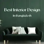 Best Interior Design in Bangladesh for your self