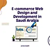 E-commerce Web Design and Development in Saudi Arabia: A Comprehensive Guide